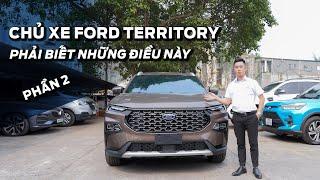 Chủ Xe Ford Territory Phải Biết Những Điều Này - P2