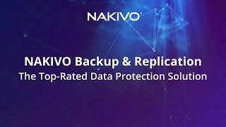 NAKIVO Backup & Replication Overview