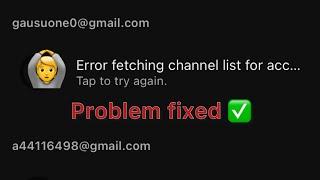 4k|how to fix error fetching channel list for account/ (2023)