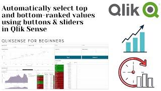 QlikSense tutorial: How automatically select top-ranked values using buttons & sliders in QlikSense