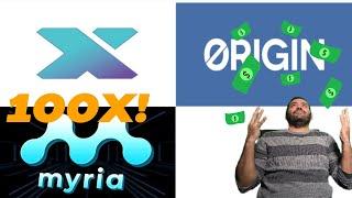 AxonDao (AXGT), Origin Protocol (OGN), and MYRIA. Your Next 100x Gems?