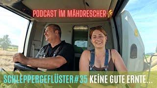 Schleppergeflüster#35 Eine schlechte Ernte für uns...