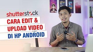 Cara Edit dan Cara Upload Video Shutterstock - Kontributor Shutterstock
