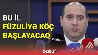 Bu il Füzuliyə köç başlayacaq - BAKU TV