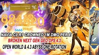 Navia C0R1 Crowned 1M DMG Per E - Broken Next Gen Geo DPS Destroy 4.3 Abyss One Rotation