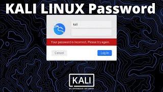 Kali Linux Incorrect Password Login Error [Solved] 2021