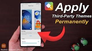 Apply Third Party Theme Permanently | How To Import Third Party Themes Permanently In Xiaomi Phones