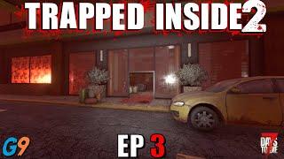 7 Days To Die - Trapped Inside 2 EP3 (First Night Out)