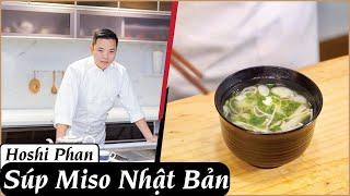 Tập 32: Hướng Dẫn Nấu Món Súp Miso Nổi Tiếng Thế Giới Cực Đơn Giản - Chef Hoshi Phan