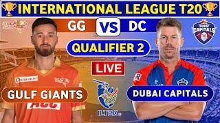 Preview: Dubai Capitals vs Gulf Giants Live Qualifier 2 Match | DC vs GG Live Match Today ILT 2024