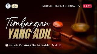 MUHADHARAH KUBRA Ke 15 - "Timbangan Yang Adil"