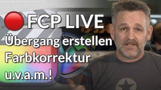 Übergang erstellen, Basis Farbkorrektur u.v.a.m.! POST-PROfessionals Final Cut Pro Live!