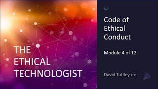 The Ethical Technologist: Code of Professional Conduct (Module 4)