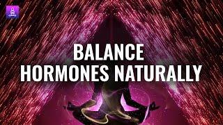 Hormone Balance Frequency: Hormone Balance Meditation Music
