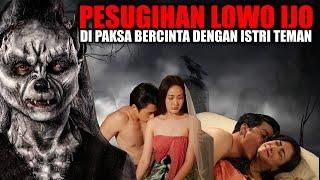 BERCINTA DENGAN ISTRI TEMAN!! KISAH KU JADI TUMBAL PESUGIHAN LOWO IJO