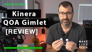 Kinera QOA Gimlet IEM Review - Heavy buds, great Sound?