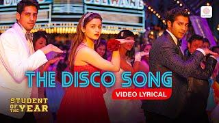 The Disco Song - Official Lyrical | ‬Alia Bhatt, Siddharth M, Varun D | Sunidhi C, Benny D | SOTY