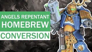 Homebrew Space Marines: Angels Repentant