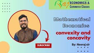 Convexity and Concavity | Mathematical Economics | Mathematics