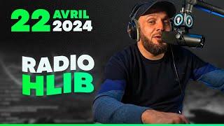 OUKHTY SURDOUÉE - AKHY JALOUX - ARNAQUE AVOCAT | RADIO HLIB DU 22 AVRIL 2024