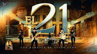 Los Ramones De Nuevo Leon - El 21 [En Vivo]