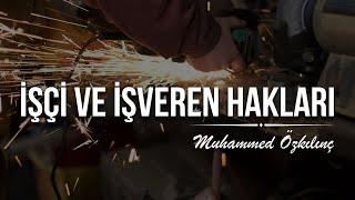 İşçi İşveren Hakları - Muhammed Özkılınç