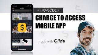 Charge To Access Your App | Glide Tutorial