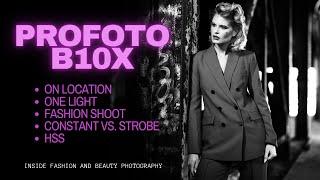 Profoto B10x On-Location Fashion Shoot | Inside Fashion and Beauty Photography with Lindsay Adler