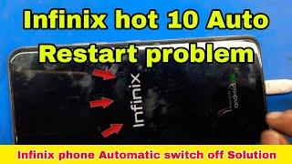 Infinix hot 10 Auto Restart solved | Infinix phone Automatic switch off Problem Infinix Auto Restart
