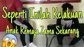 Kelakuan Remaja Zaman Sekarang