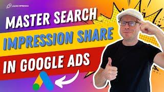  Master Search Impression Share & Metrics in Google Ads 