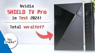 TOTAL veraltet für 2024? | Nvidia SHIELD TV PRO im TEST! | TecTracks HD