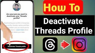 How To Deactivate Instagram Threads Profile(New Update 2023)||Deactivate Instagram Threads Profile