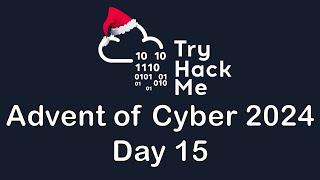 TryHackMe's Day 15 of Advent of Cyber 2024