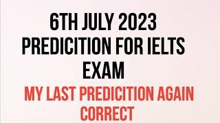 6th JULY 2023 IELTS EXAM PREDICTION |  PREDICITION  6TH JULY 2023 IELTS EXAM | WITH IMP. CUE CARDS