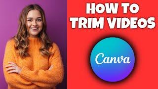 How To Trim A Video In Canva | Canva Tutorial