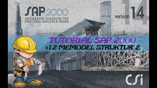 Tutorial SAP 2000 #12  Memodel Struktur 2 (Bahasa Indonesia)