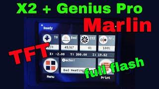 Artillery X2 und Genius PRO - TFT und Marlin Firmware full flash