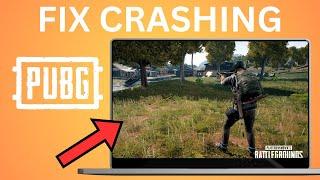 How To Fix PUBG Crashing & Freezing Issues (PC)