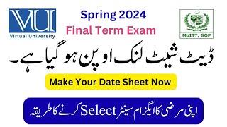 Date sheet Link Open    |   Final Term Exam  | Spring 2024 | Change Exam City as per own choice | VU