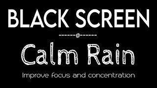 Sleep Deeply in 3 Minutes with Calm Rain Sounds for Sleeping No Thunder Black Screen