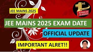 JEE mains 2025| JEE mains exam date| Important official update