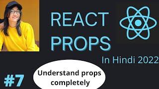 Props in React Js in Hindi | Understand Props in React | Learn How to Use Props in React #2022 #7