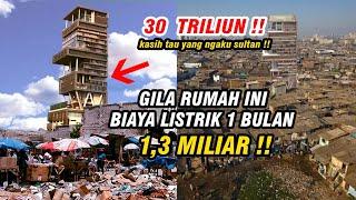 crazy rich punya rumah sultan termahal di dunia 30 triliun, colek orang yang ngaku kaya