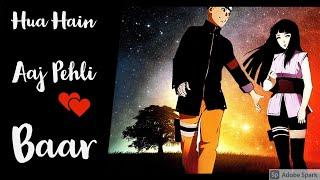 Hua Hain Aaj Pehli Baar: Naruto X Hinata Hindi AMV | NaruHina | Naruto | Sanam Re