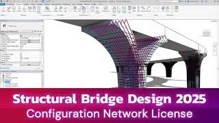 Configuration Network License AUTODESK Structural Bridge Design 2025