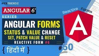 Reactive Form #6  |  Status & Value Change  |  Reset Angular Form  |  Angular 6+ Hindi (2019) [#50]