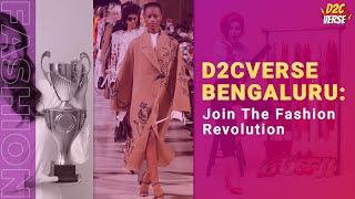 D2CVerse Bengaluru: Join the fashion revolution