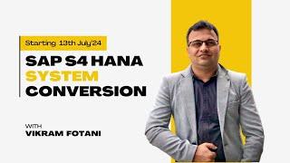 SAP S/4 HANA System Conversion | New Batch Starting from 13th July