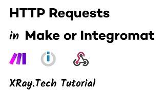 Send HTTP Requests in Make (Integromat): Low-code Tutorial